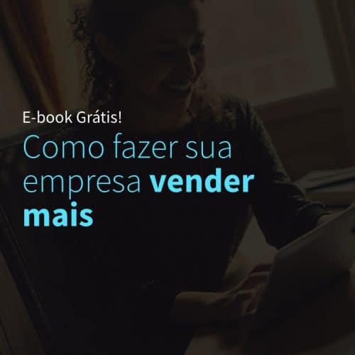 Como fazer sua empresa vender mais
